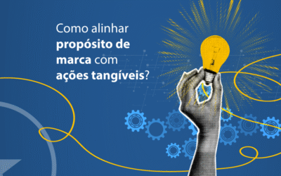 Como alinhar propósito de marca com ações tangíveis: estratégia essencial para empresas em 2026 