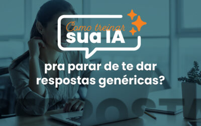 Por que sua IA te dá respostas genéricas? Resolva em 5 passos práticos